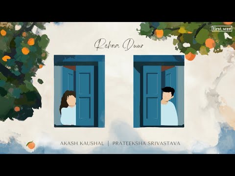 Rehna Duur (Lyric video) - Akash Kaushal, Prateeksha Srivastava
