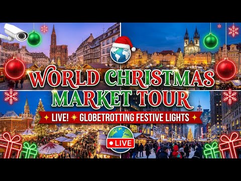 🎄🅻🅸🆅🅴🎄Christmas Market Webcam Journey🎅Worldwide Festive Tour🌍Lights Music & Magic✨Real-time 24/7❄️