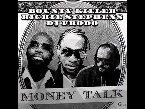 MONEY TALK RICHIE STEPHENS BOUNTY KILLA DJ FRODO PROMOTIONAL