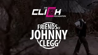 Friends of Johnny Clegg - Click Foundation