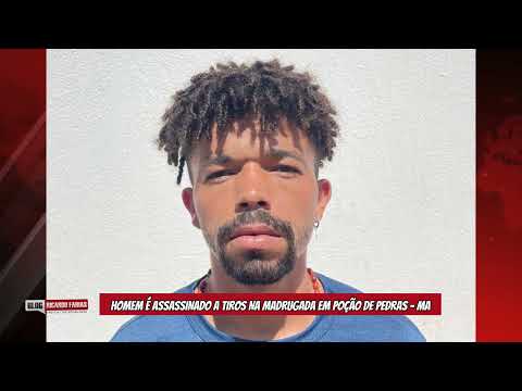 HOMEM É ASSASS1NADO A T1ROS NA MADRUGADA EM POÇÃO DE PEDRAS (MA)