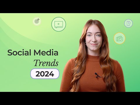 How To Use Social Media Trends for Your Business in 2024