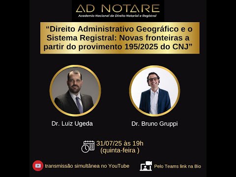 Direito Administrativo Geográfico e o Sistema Registral: Novas fronteiras Prov. 195/2025 CNJ
