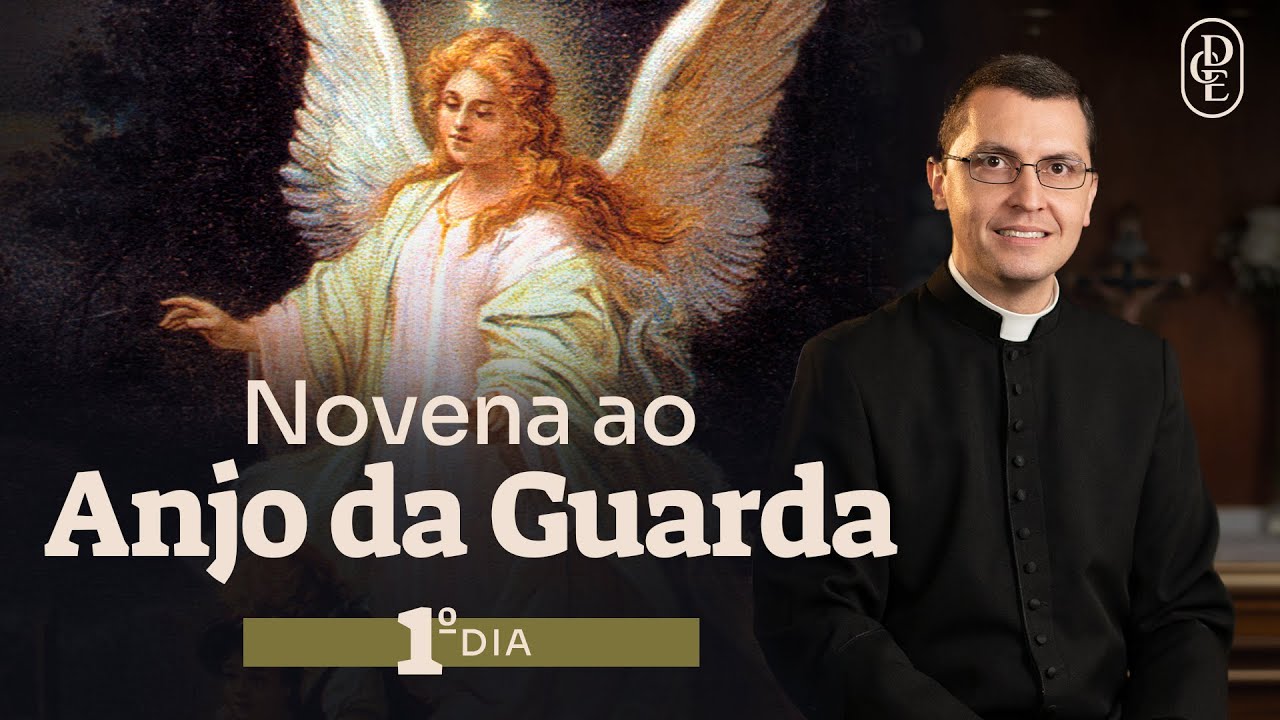1º dia - Novena ao Anjo da Guarda