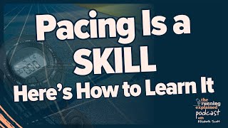 Pacing Is a Skill - Here's How to Learn It
