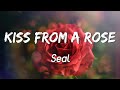 Kiss from A Rose - Seal ( Lyrics )