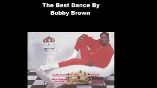 The Best Dances Of Bobby Brown (Bonus)