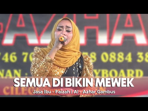 Semua Di Bikin Mewek | JASA IBU | Faizah | Al - Azhar Gambus Cover