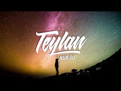 Teylan - Nur Du [Liebeslied]