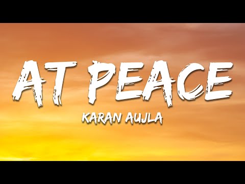At Peace - Karan Aujla (Lyrics) | 7clouds Hindi