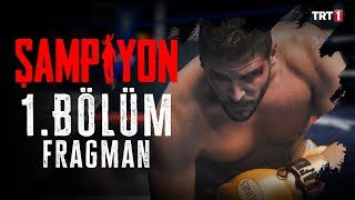 Şampiyon | 1. Bölüm Fragmanı