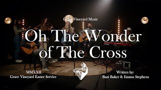 Oh the Wonder of the Cross | Good Friday 2022 | Grace Vineyard Music