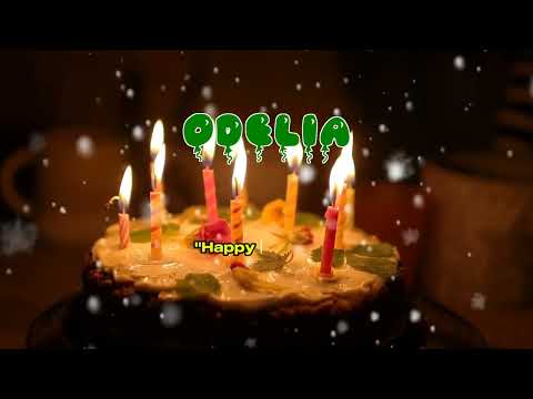 Happy Birthday ODELIA   Happy Birthday Song   Birthday Wishes   Birthday Party