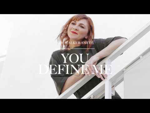 Kim Walker-Smith - You Define Me (Audio)