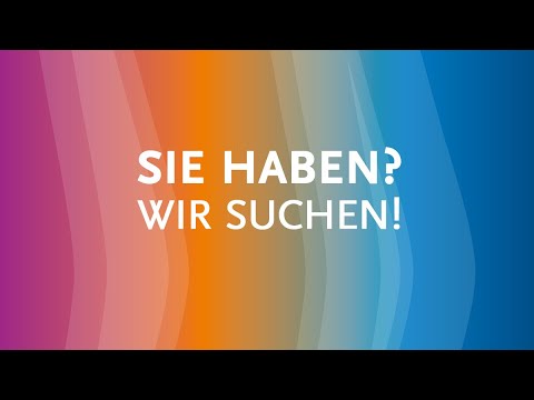 SIE HABEN? WIR SUCHEN!