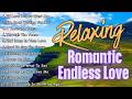 Best Old Songs 70s 80s 90s Relaxing Love Songs Greatest Hits Romantic Endless Love