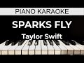 Sparks Fly - Taylor Swift - Piano Karaoke Instrumental Cover with Lyrics