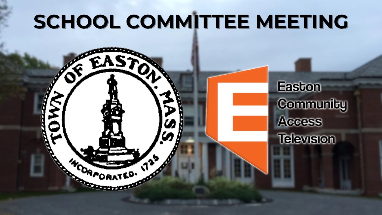 Easton School Committee Meeting 4/9/26