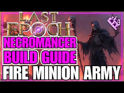 Last Epoch Fire Necromancer ARMY Endgame Build Guide! Season 3 HYPE... Melt EVERYTHING With IGNITE!!