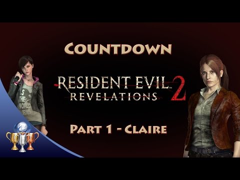 Resident Evil Revelations 2 - COUNTDOWN Mode Walkthrough (Episode 1 - Claire & Moira)