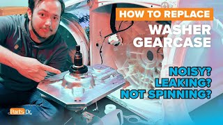 Noisy? Leaking? Not Spinning? Replace the Gearcase on your Washer — Whirlpool, Maytag, Amana, Kenmore