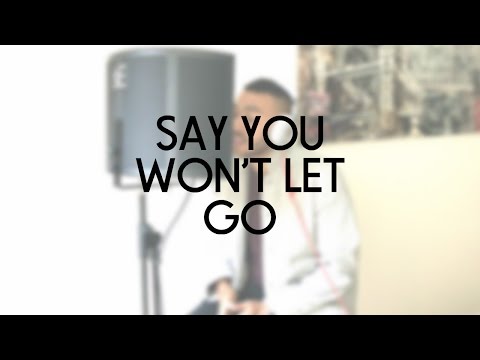 James Arthur - Say You Wont Let Go | Josh Daniel Cover