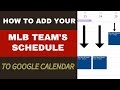How to Add an MLB Baseball Team's Schedule to Google Calendar