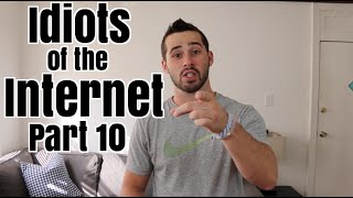 Idiots Of The Internet Pt 10
