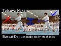 EP1 Bassai Dai With The Budo Body Mechanics By Tatsuya Naka