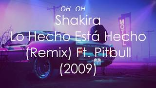 Shakira - Lo Hecho Está Hecho (Remix) [Lyrics] Ft. Pitbull