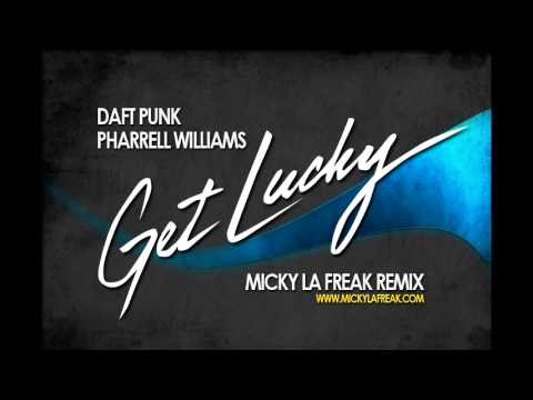 Daft Punk ft. Pharrell Williams - Get Lucky (Micky La Freak Rework)