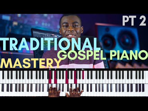 [PART 2] Traditional Gospel Piano Mastery - Performance Breakdown