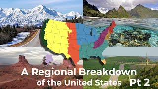 A Regional Breakdown of the United States - Part Two