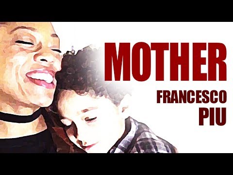 Thumbnail for Mother - FRANCESCO PIU (official music video) by Sandra Hall