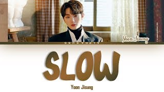 Yoon Jisung [윤지성] - SLOW (쉼표) (lyrics by Lee Daehwi and Yoon Jisung) Lyrics/가사 [Han|Rom|Eng]