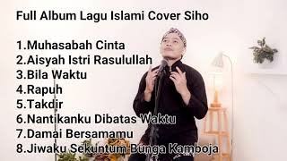 Download lagu FULL ALBUM LAGU ISLAMI COVER SIHO LIVE ACOUSTIC mp3 Download lagu FULL ALBUM LAGU ISLAMI COVER SIHO LIVE ACOUSTIC mp3
