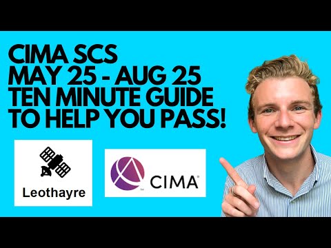 How to pass the CIMA SCS case study exam May - August 2025 Leothayre - 10 minute guide!
