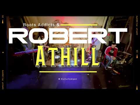 Robert Athill & The Roots Addicts @ Kulturhjälpen, Cyklopen