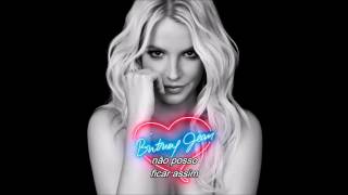 Britney Spears - Don&#39;t Cry (Legendado / Tradução)