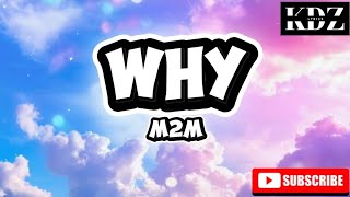 M2M - Why (Lyrics)