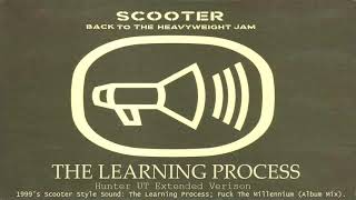 Scooter - The Learning Process (Hunter UT Extended Version)