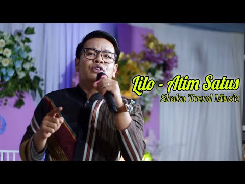 LILO..BIKIN GRANTES NANG ATI - ATIM SATUS - SHAKA MUSIC
