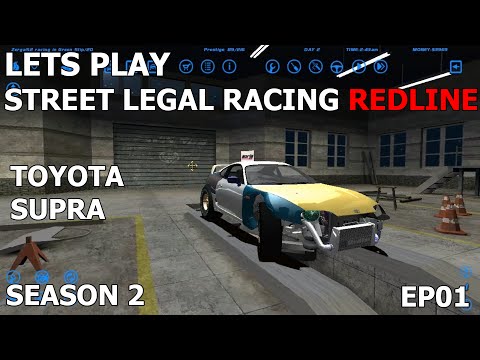 Let's Play Street Legal Racing Redline S2 - EP01 - Toyota Supra
