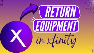 Xfinity Tutorial: Return Your Modem, Router, or Box Easily