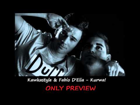 Kawkastyle & Fabio D'Elia - Kurwa! (ONLY PREVIEW)