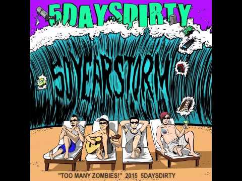 5 Days Dirty 2015 - Too Many Zombies!