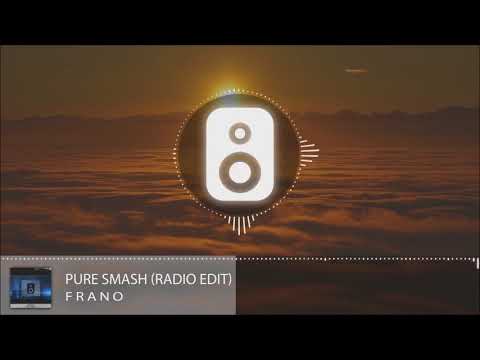 FRANO - Pure Smash (Radio Edit)