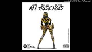 Maino   All These Hoes Feat  Meek Mill & Yo Gotti LIME LEAKS