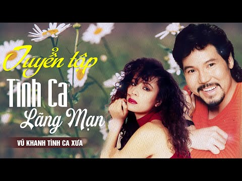 NGỌC LAN & VŨ KHANH | TUYỂN TẬP TÌNH CA PHÒNG TRÀ | SONG CA ĐƠN CA CÙNG VŨ KHANH & NGỌC LAN