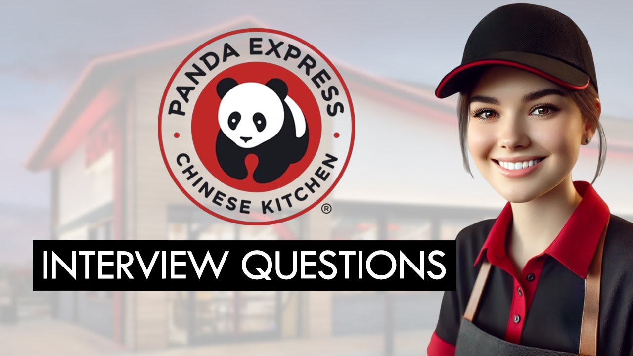 PANDA EXPRESS Interview Questions & Winning Answers! (A COMPLETE GUIDE)